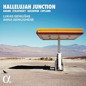 Lukas Geniusas - Adams, Stravinsky, Gershwin & Bernstein: Hallelujah Junction